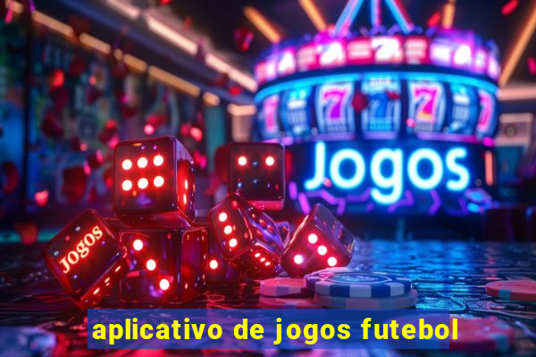 aplicativo de jogos futebol